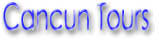 Cancun Sightseeing Tours & Activities