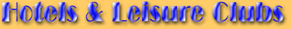 Hotels & Leisure Clubs/Facilities