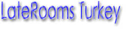 LateRooms.com hotel deals in Turkey.