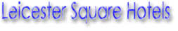 Hotels near Leicester Square London & Special Offers
