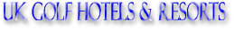 UK Golf Hotels & Resorts