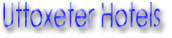 Uttoxeter Hotels & Special Offers