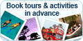 Pre-book your tours and activities. Beat the queues!